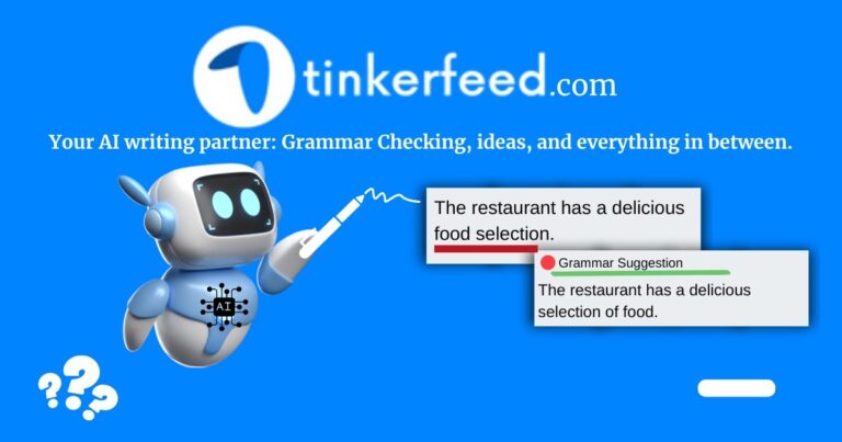 From Typos to Top-Notch: Tinkerfeed’s AI Grammar Checker and AI Writer Boosts Writing
