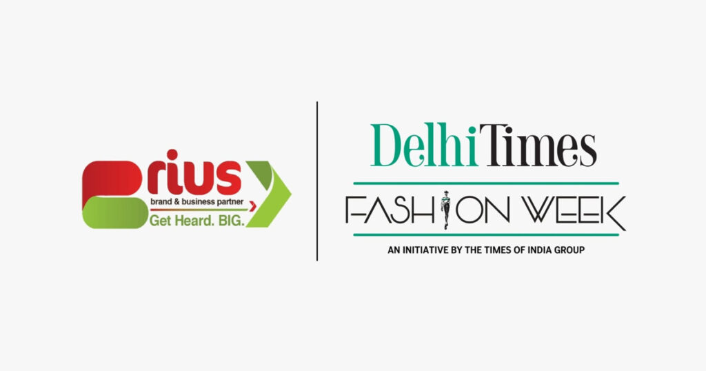 Prius Brand and Business Partners bags Mega Fashion and Awards Events Delhi Times Fashion Week (DTFW)