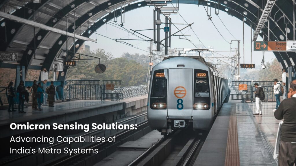 Advancing Metro Efficiency: Omicron’s Cutting-Edge Sensor Solutions