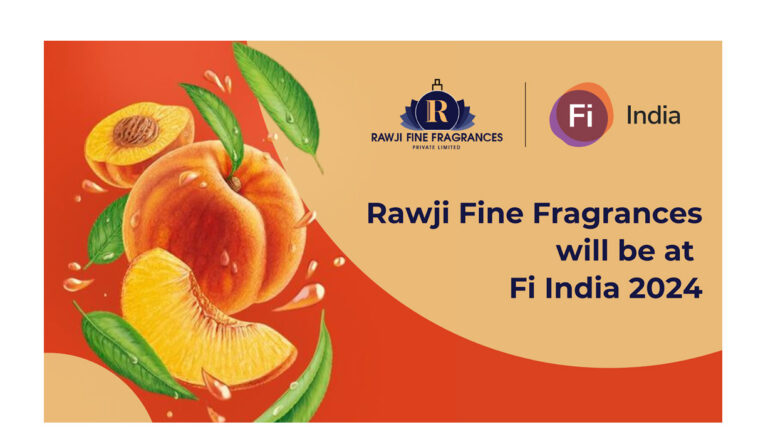 Rawji Fine Fragrances Pvt. Ltd. to Showcase Premium Aroma Ingredients at Fi India 2024